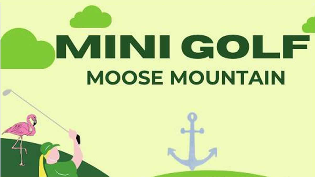 Mini Golf at Moose Mountain.