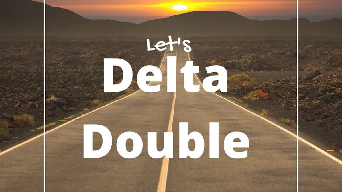 Let's Delta Double.